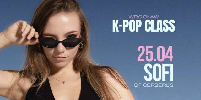 K-POP & K-HipHop Warsztaty Taneczne z Sofi