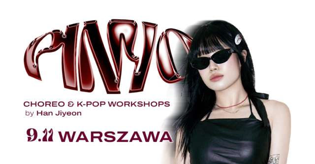 Warsztaty taneczne z Han Jiyeon PINYO - Warszawa - 2 klasy