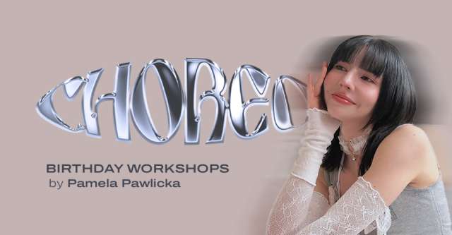 Urodzinowe warsztaty COMMERCIAL CHOREO z Pamelą Pawlicką